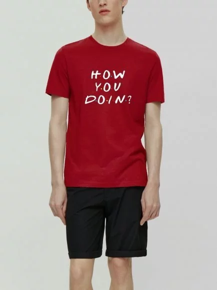 How you doing ? Red half sleeve tshirt