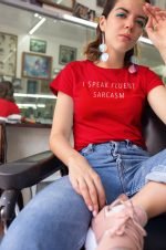 I speak fluent sarcasm red tshirt