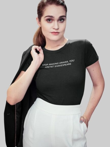 You Are Not Shakespeare Black T shirt