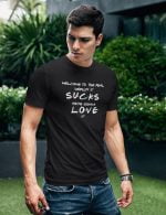 Welcome to the real world Black T shirt