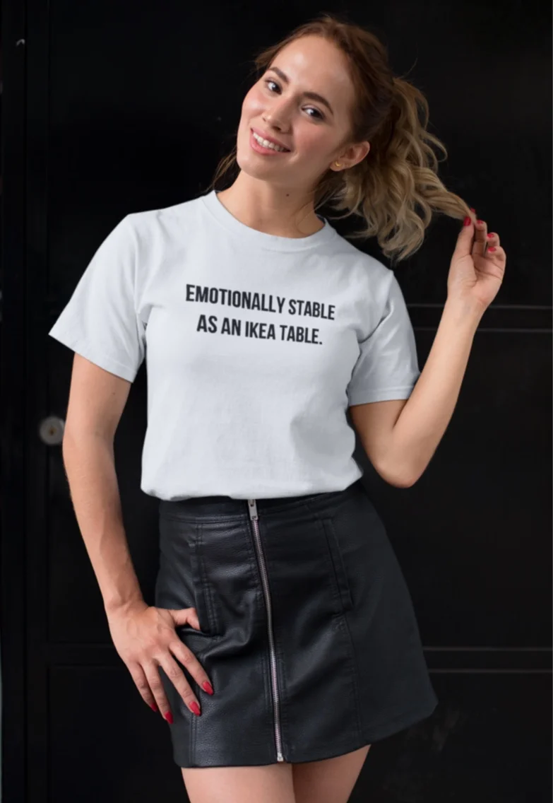Emotionally Stable White T shirt