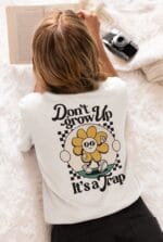 Don't Grow Up Women Back Design T-shirt