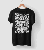 Stay your self Weird black T-shirt - Image 3