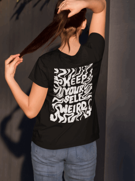 Stay your self Weird black T-shirt